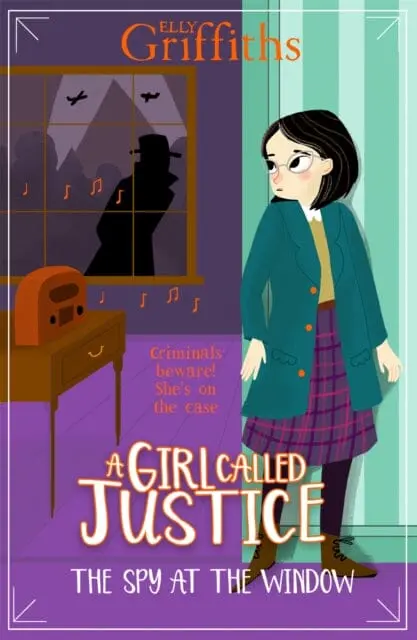 A Girl Called Justice: The Spy At The Window  Book 4 By Elly Griffiths 1