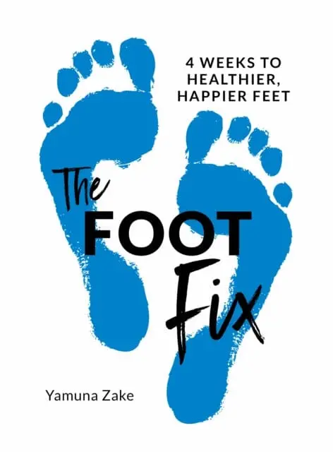The Foot Fix: 4 Weeks To Healthier, Happier Feet By Yamuna Zake 1