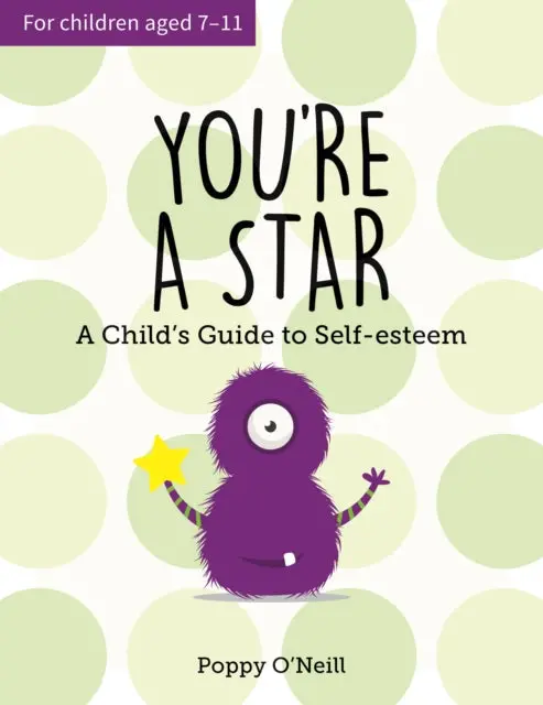 You're A Star: A Child's Guide To Self-Esteem By Poppy O'neill 1