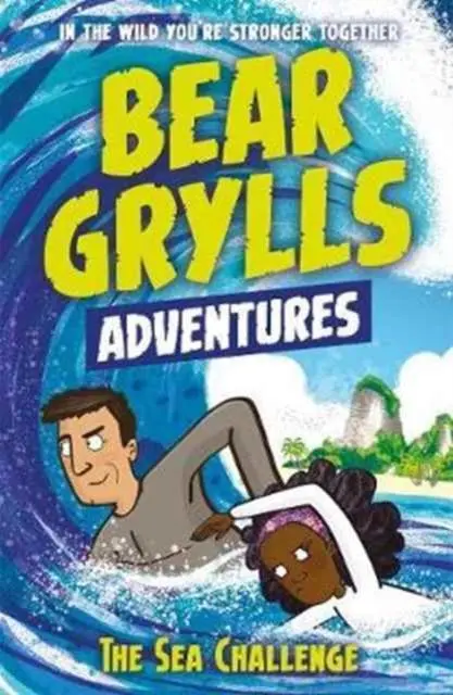 A Bear Grylls Adventure 4: The Sea Challenge : By Bestselling Author And Chief Scout Bear Grylls 1