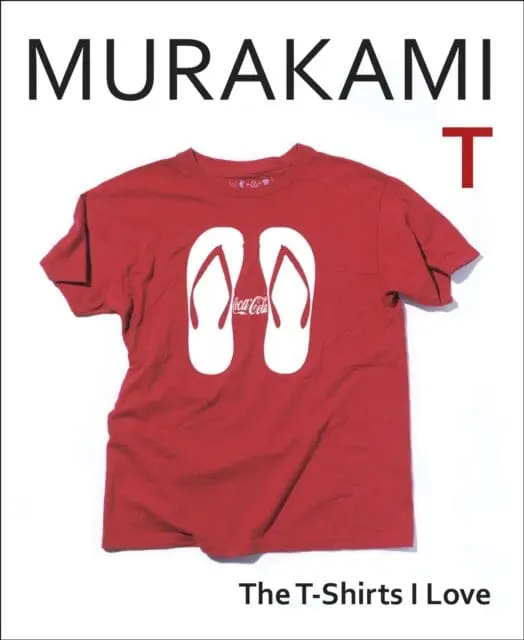 Murakami T: The T-Shirts I Love By Haruki Murakami 1