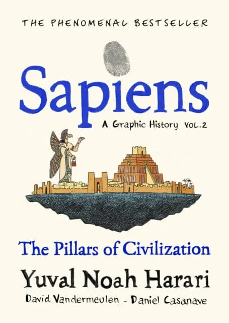 Sapiens A Graphic History, Volume 2: The Pillars Of Civilization By Yuval Noah Harari 1