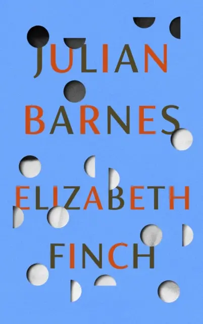Elizabeth Finch By Julian Barnes 1