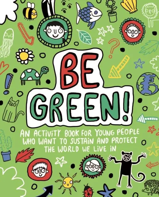 Be Green! Mindful Kids Global Citizen 1