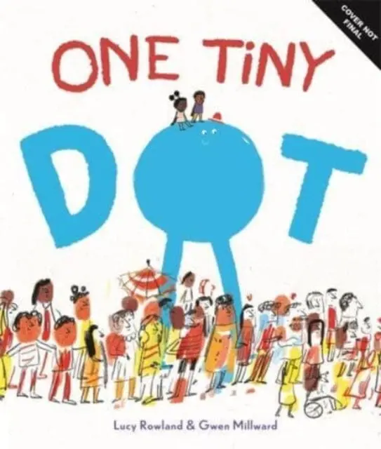 One Tiny Dot By Lucy Rowland 1