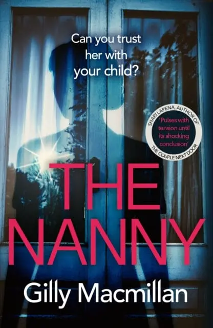 The Nanny  By Gilly Macmillan 1