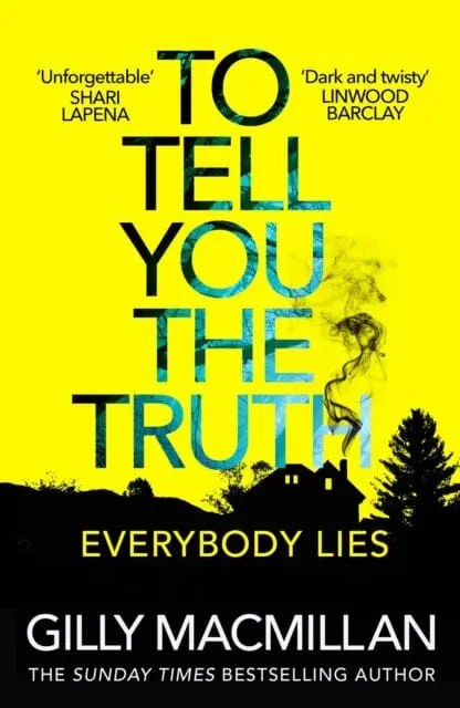 To Tell You The Truth  By Gilly Macmillan 1
