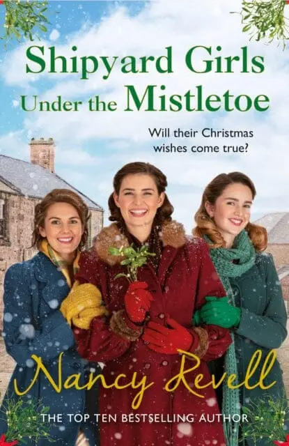 Shipyard Girls Under The Mistletoe By Nancy Revell 1