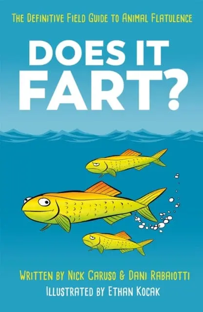 Does It Fart?: The Definitive Field Guide To Animal Flatulence By Dani Rabaiotti 1