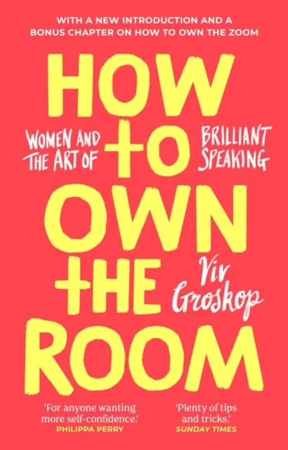 How To Own The Room: Women And The Art Of Brilliant Speaking By Viv Groskop 1