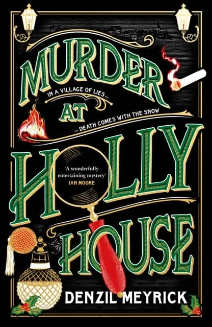 Murder At Holly House : A Dazzling Christmas Murder Mystery From The Bestselling Author Of The Dci Daley Series By Denzil Meyrick 1