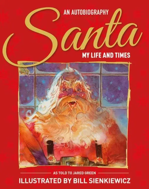 Santa My Life & Times : An Illustrated Autobiography 1