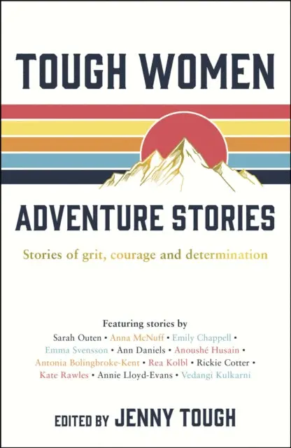 Tough Women Adventure Stories By Jenny Tough 1