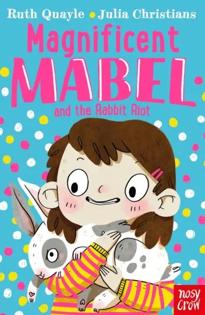 Magnificent Mabel And The Rabbit Riot 1