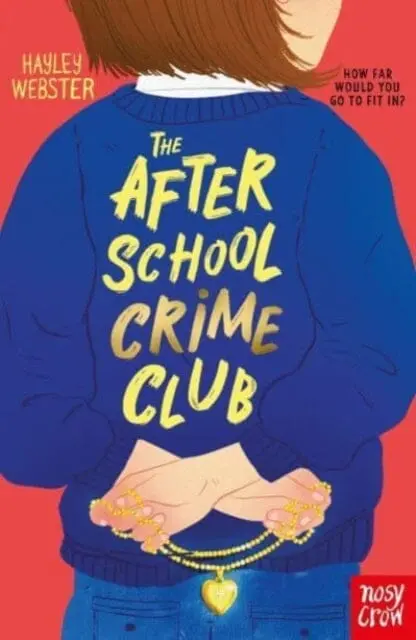 The After School Crime Club By Hayley Webster 1