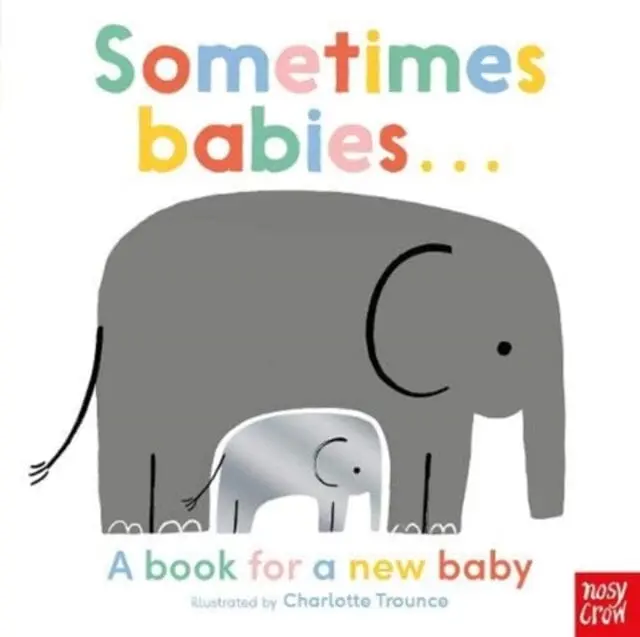 Sometimes Babies . . . By Charlotte Trounce 1