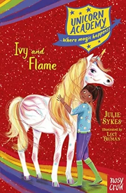 Unicorn Academy: Ivy And Flame By Julie Sykes 1