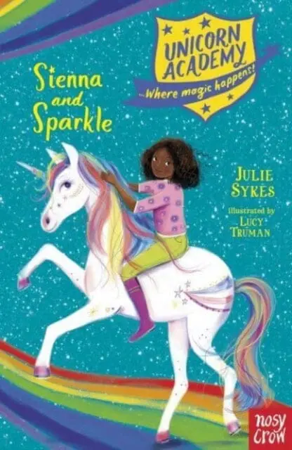 Unicorn Academy: Sienna And Sparkle By Julie Sykes 1