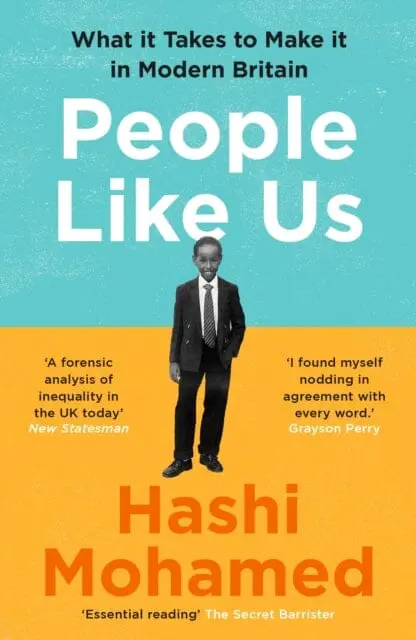People Like Us: What It Takes To Make It In Modern Britain By Hashi Mohamed 1