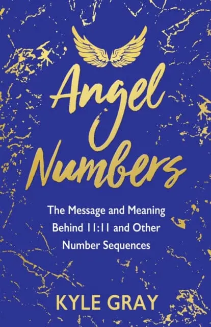 Angel Numbers  By Kyle Gray 1