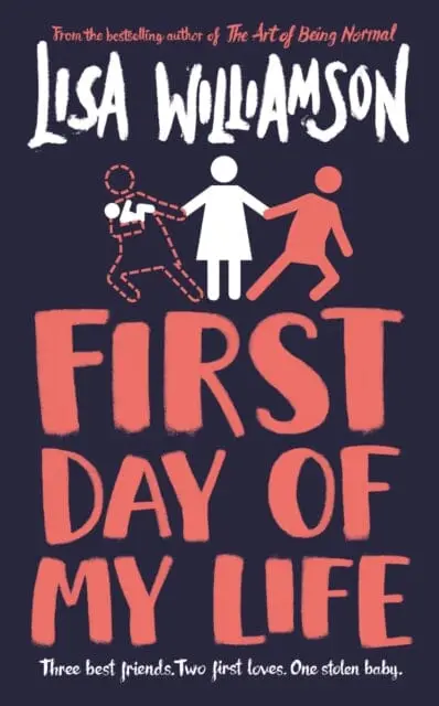 First Day Of My Life By Lisa Williamson 1