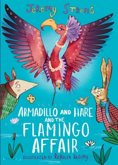 Armadillo And Hare And The Flamingo Affair By Jeremy Strong 1
