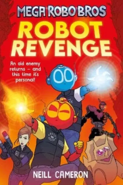 Mega Robo Bros 3: Robot Revenge By Neill Cameron 1