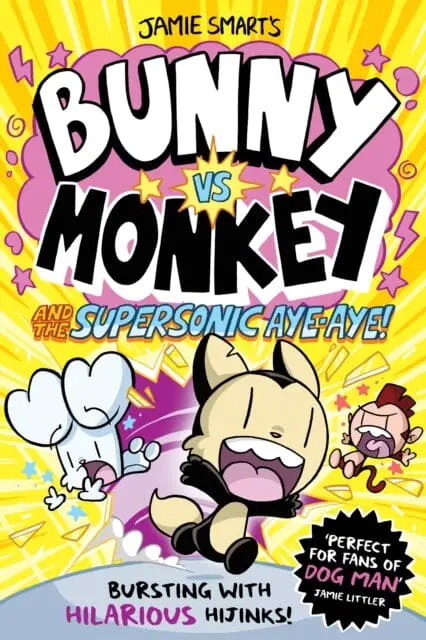 Bunny Vs Monkey And The Supersonic Aye-Aye By Jamie Smart 1