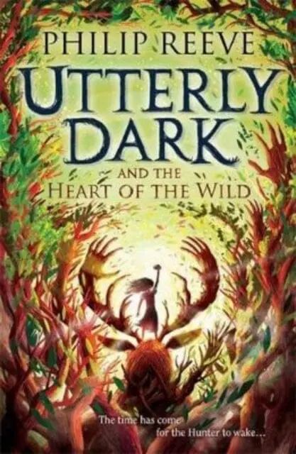 Utterly Dark And The Heart Of The Wild By Philip Reeve 1