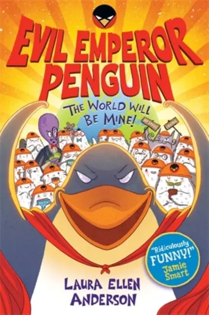 Evil Emperor Penguin: The World Will Be Mine! By Laura Ellen Anderson 1