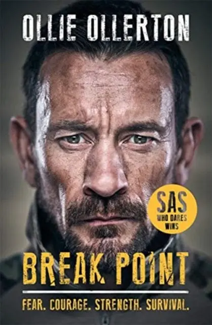 Break Point: Sas Who Dares Wins Host's Incredible True Story By Ollie Ollerton 1