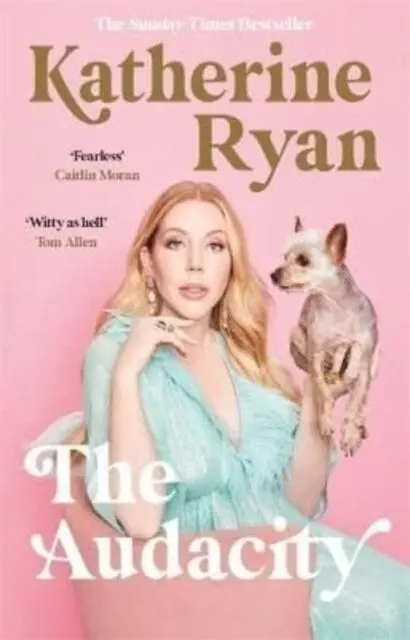 The Audacity: Why Being Too Much Is Exactly Enough : The Sunday Times Bestseller 1