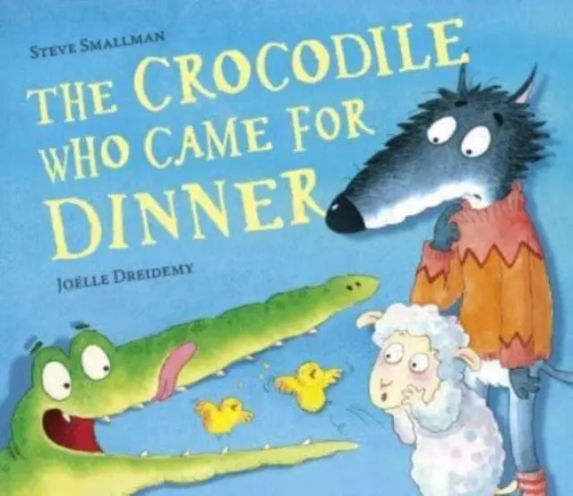 The Crocodile Who Came For Dinner By Steve Smallman 1