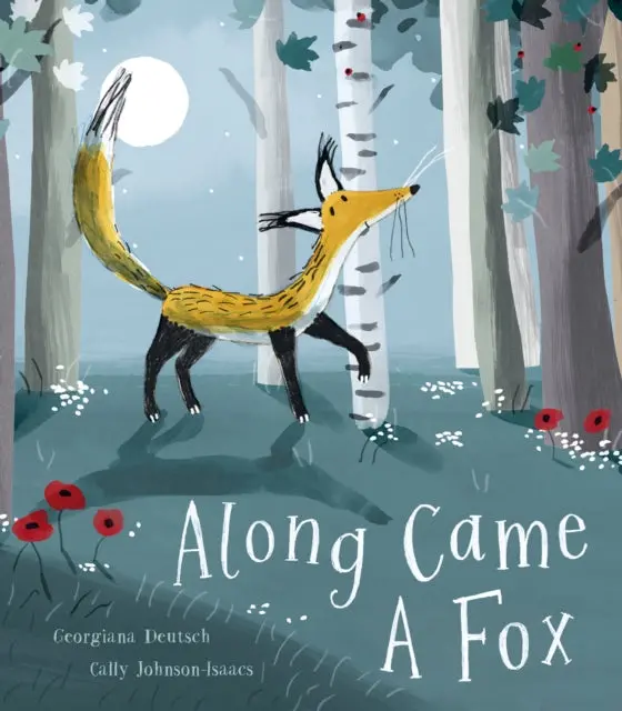 Along Came A Fox By Georgiana Deutsch 1