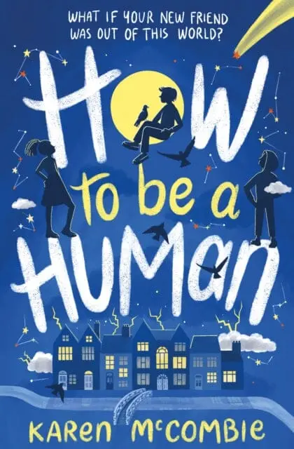 How To Be A Human By Karen Mccombie 1