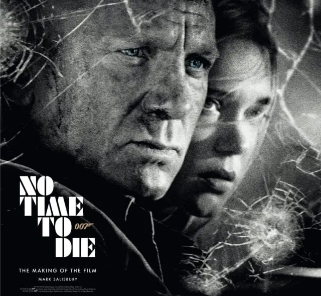 No Time To Die: The Making Of The Film By Mark Salisbury 1