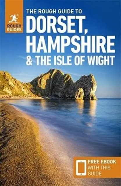The Rough Guide To Dorset, Hampshire & The Isle Of Wight (Travel Guide With Free Ebook) By Rough Guides 1