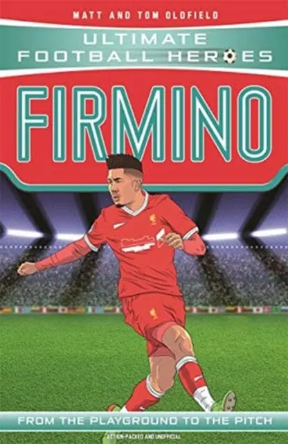 Firmino (Ultimate Football Heroes - The No. 1 Football Series)  By Matt & Tom Oldfield 1