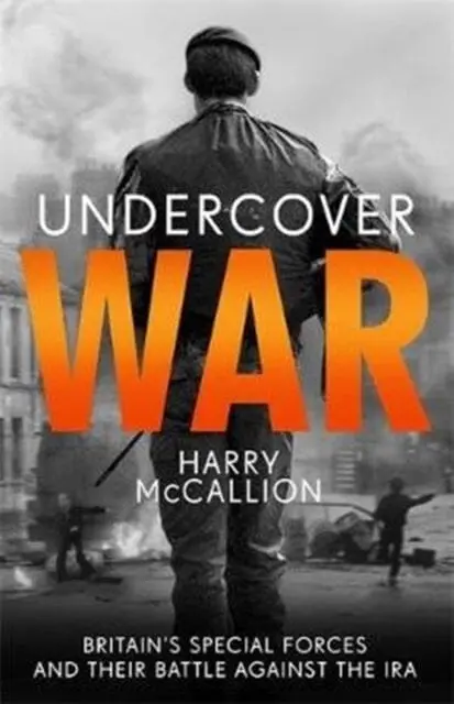 Undercover War  By Harry Mccallion 1