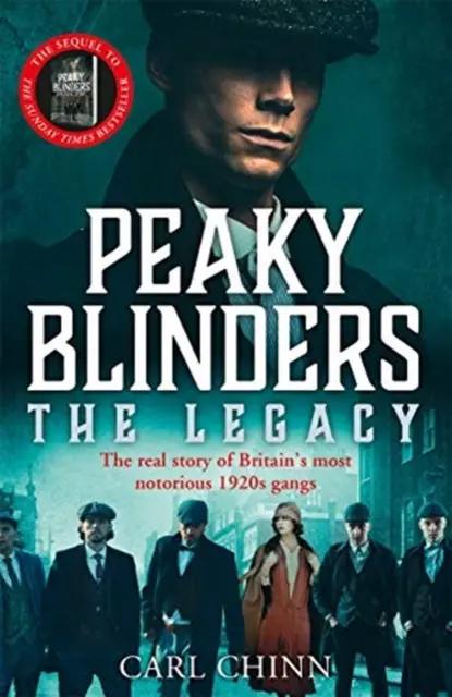 Peaky Blinders: The Legacy By Carl Chinn 1
