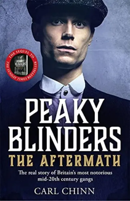 Peaky Blinders: The Aftermath By Carl Chinn 1