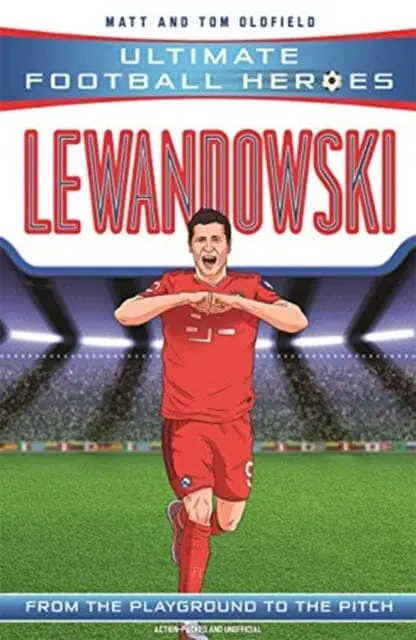 Lewandowski (Ultimate Football Heroes - The No. 1 Football Series)  By Matt & Tom Oldfield 1