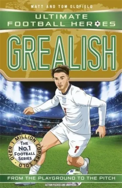 Grealish (Ultimate Football Heroes - The No.1 Football Series) By Matt & Tom Oldfield 1