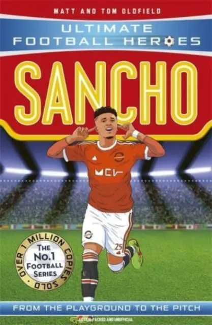 Sancho (Ultimate Football Heroes - The No.1 Football Series) By Matt & Tom Oldfield 1