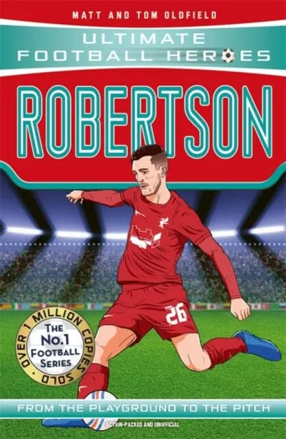 Robertson (Ultimate Football Heroes - The No.1 Football Series) : Collect Them All! By Matt & Tom Oldfield 1