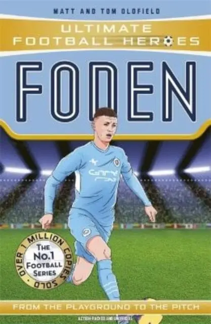 Foden (Ultimate Football Heroes - The No.1 Football Series)  By Matt & Tom Oldfield 1