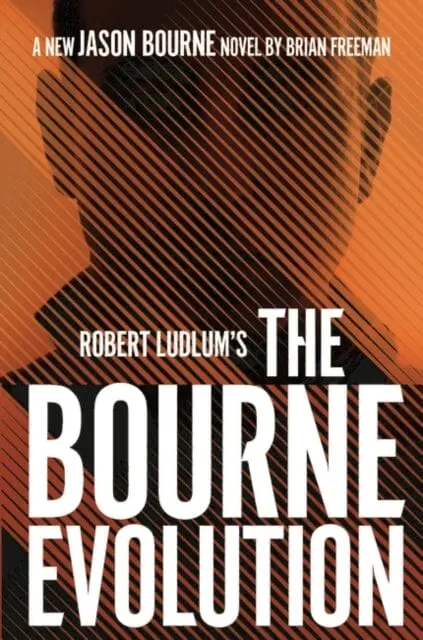 Robert Ludlum's (Tm) The Bourne Evolution By Brian Freeman 1