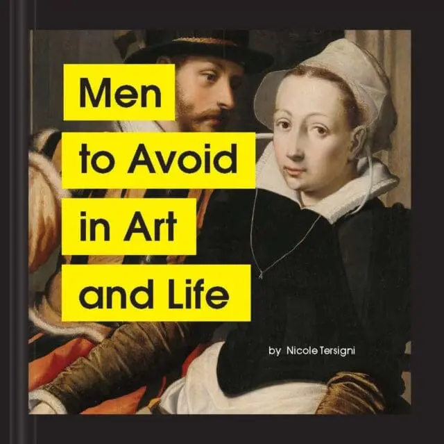 Men To Avoid In Art And Life By Nicole Tersigni 1