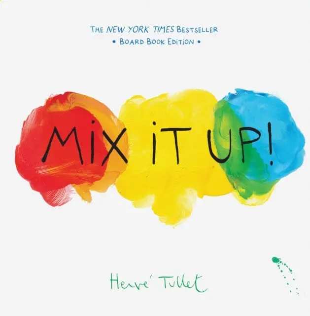 Mix It Up!: Board Book Edition By Herve Tullet 1