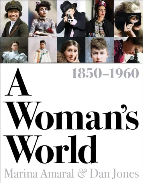 A Woman's World, 1850-1960 By Dan Jones 1